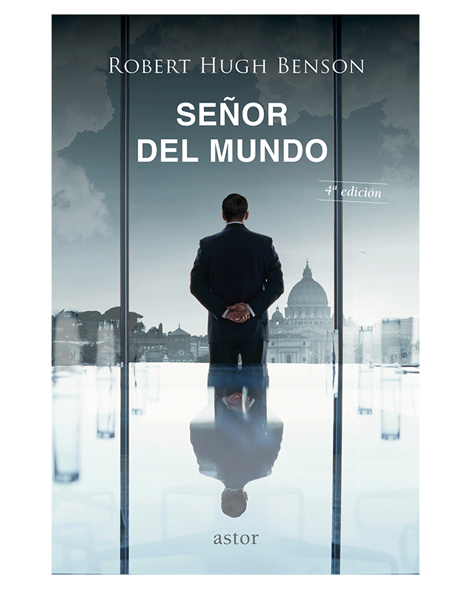 Señor del mundo - Robert Hugh Benson