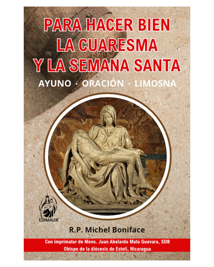 Para hacer bien la Cuaresma y la Semana Santa - R.P. Michel Boniface, FSSPX