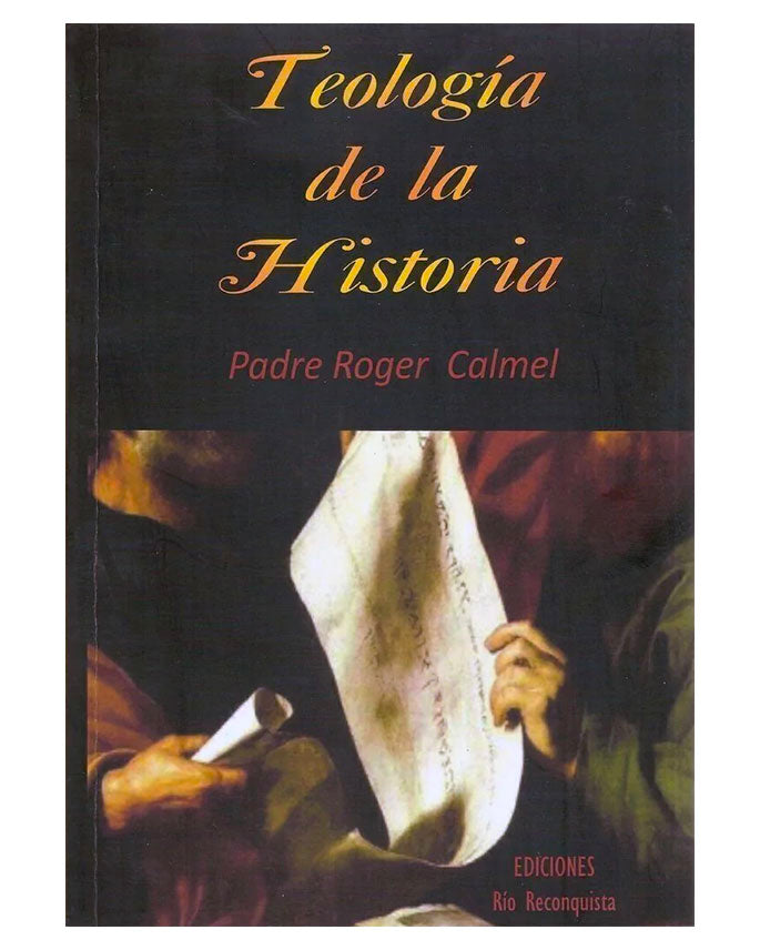 Teología de la história - Roger-Thomas Calmel, O.P.
