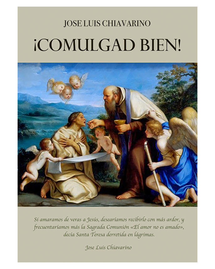 Comulgad Bien - P. José Luis Chiavarino