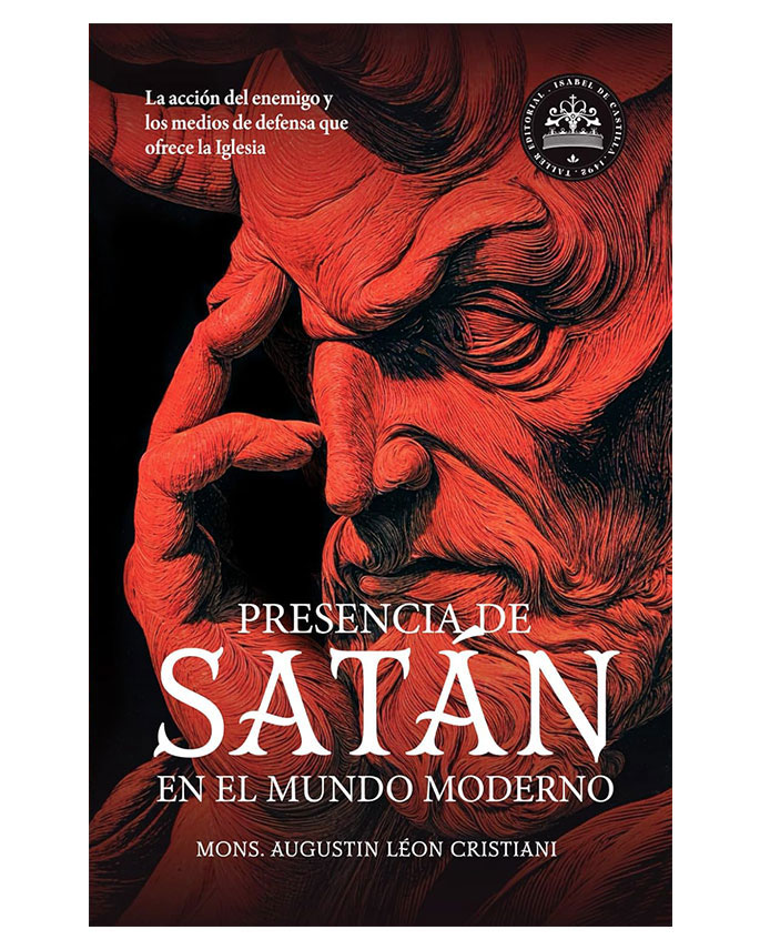 Presencia de Satán en el mundo moderno - Mons. Augustin Louis Léon Cristiani