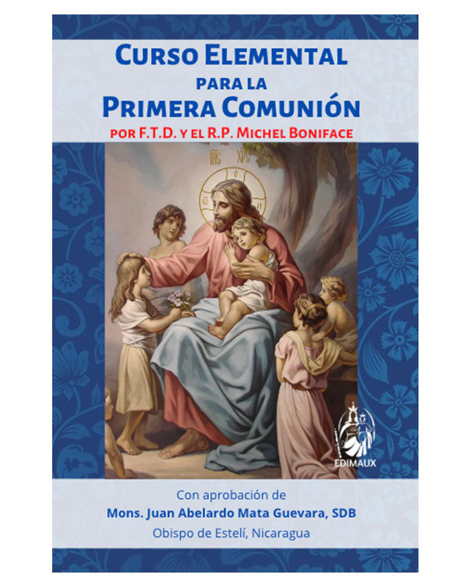 Curso elemental para la Primera Comunión - F.T.D. y P. Michel Boniface, FSSPX
