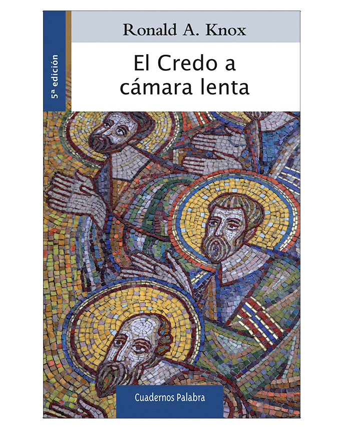 El Credo a cámara lenta - P. Ronald A. Knox