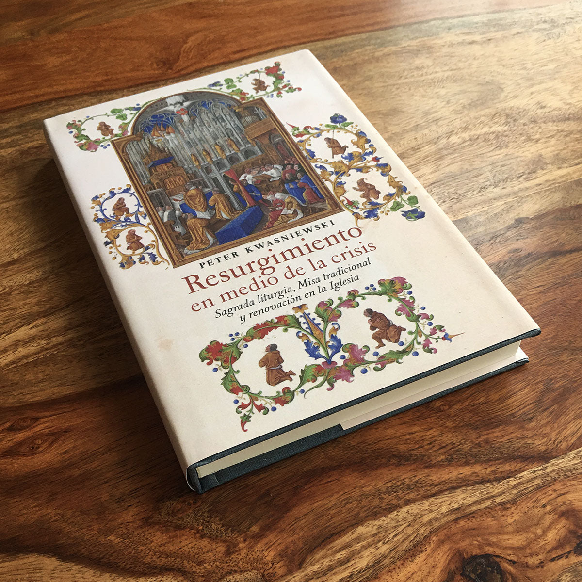 Resurgimiento en medio de la crisis - Peter Kwasniewski