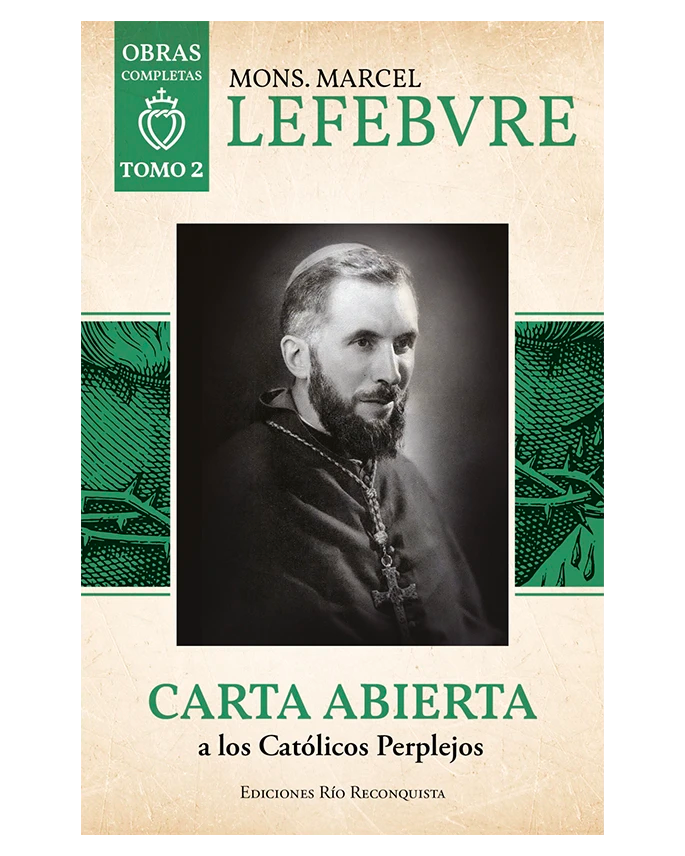 Carta Abierta a los Católicos Perplejos - Monseñor Lefebvre - Tomo 2