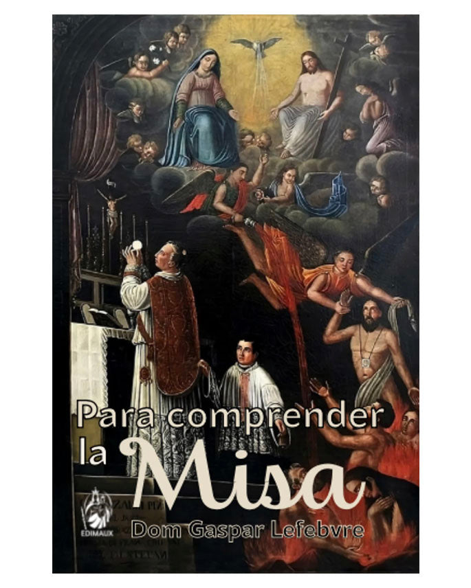 Para comprender la Misa - Dom Gaspar Lefebvre