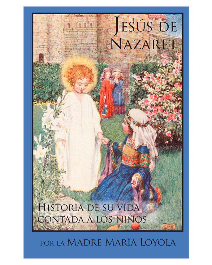 Jesús de Nazaret - Madre María Loyola