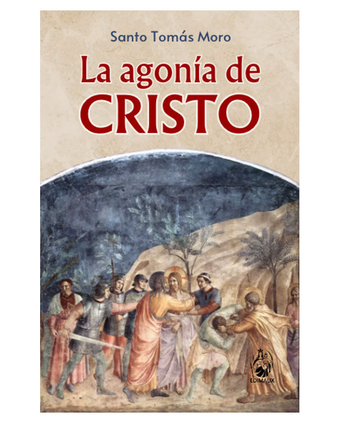La agonía de Cristo - Santo Tomás Moro