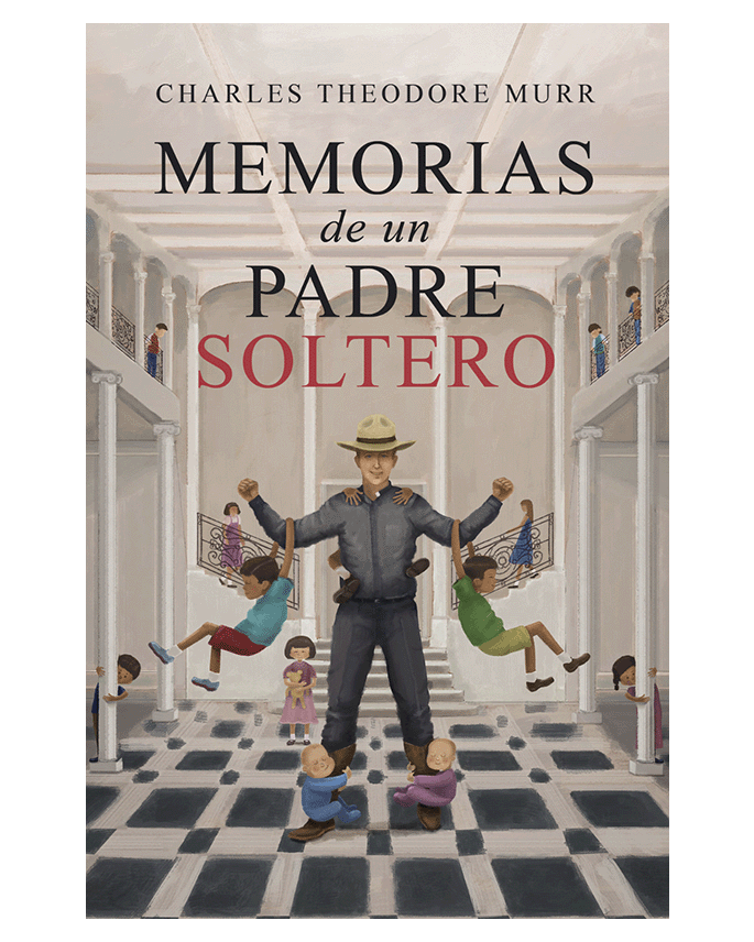 Memorias de un Padre Soltero - P. Charles Theodore Murr