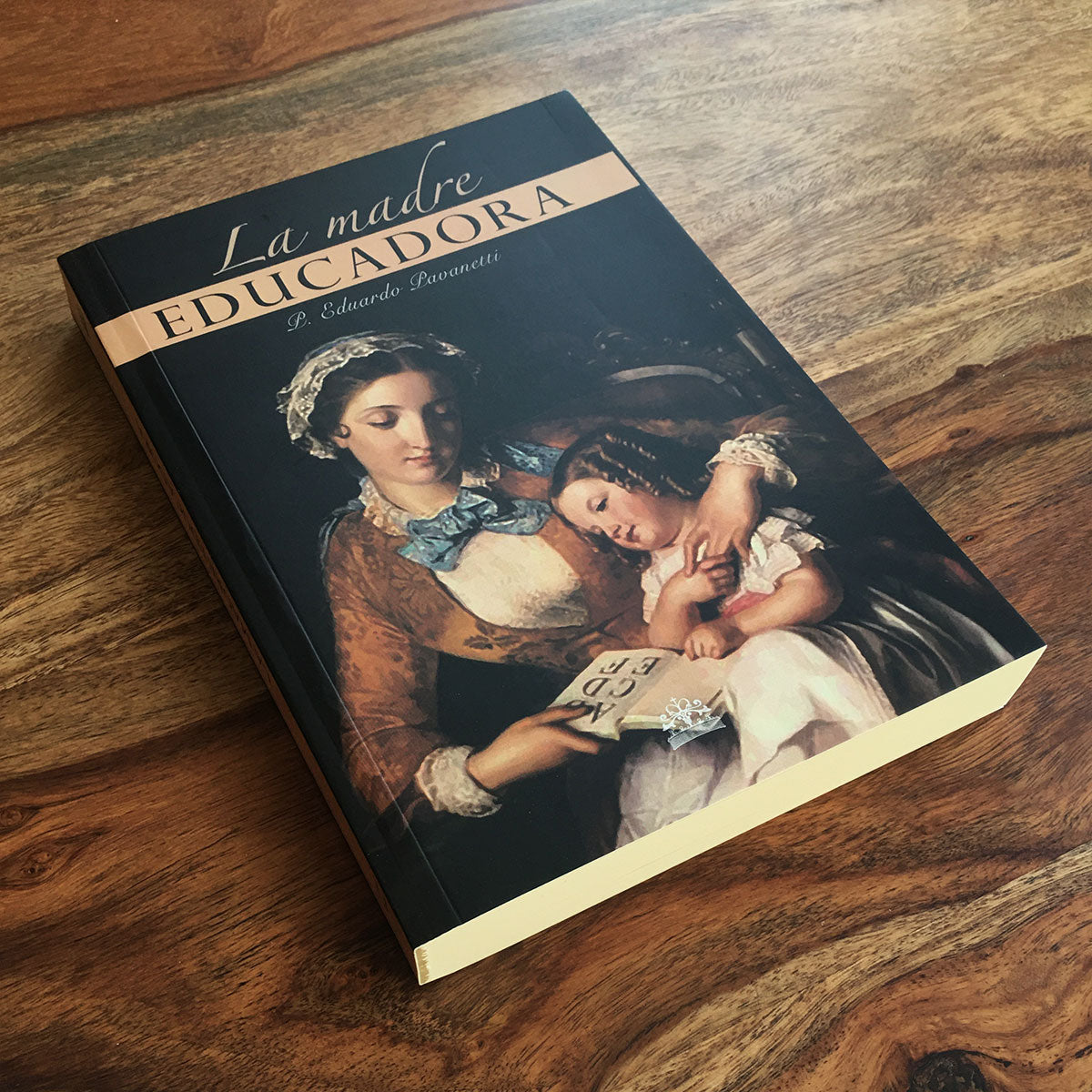 La Madre Educadora - P. Eduardo Pavanetti