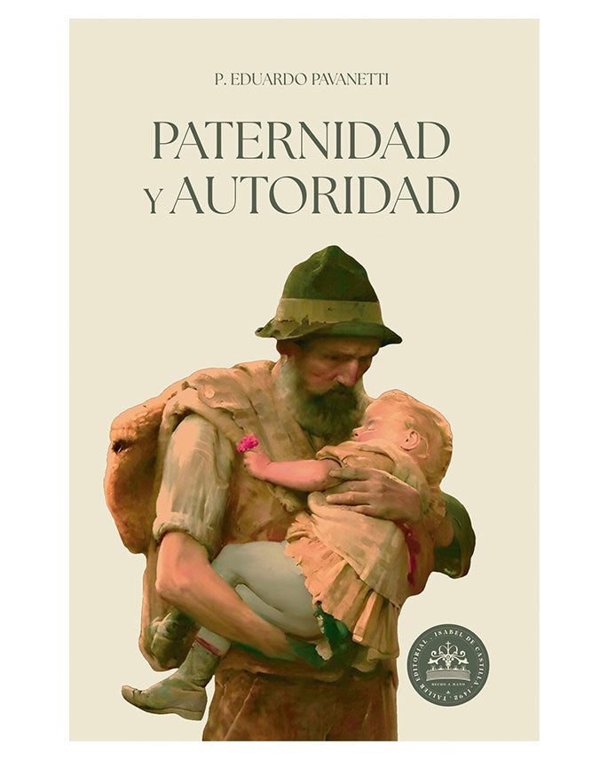 Paternidad y Autoridad - P. Eduardo Pavanetti