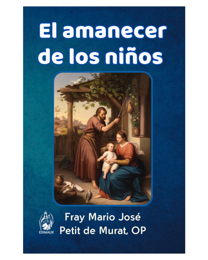 El amanecer de los niños - Fray Mario José Petit de Murat