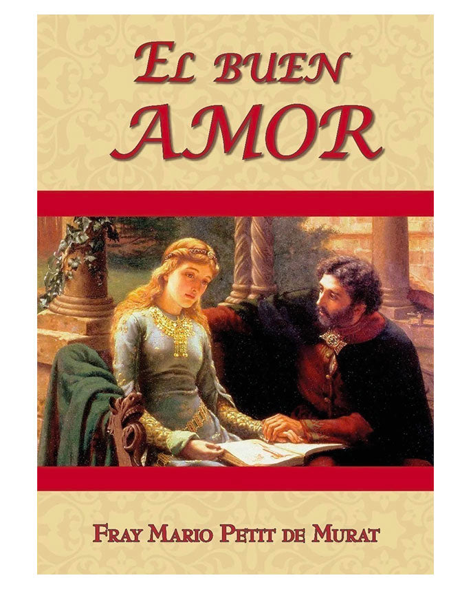 El Buen Amor - Fray Mario José Petit de Murat, O.P.