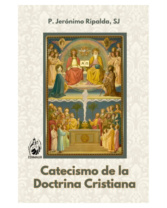 Catecismo de la Doctrina Cristiana - P. Jerónimo Ripalda, SJ