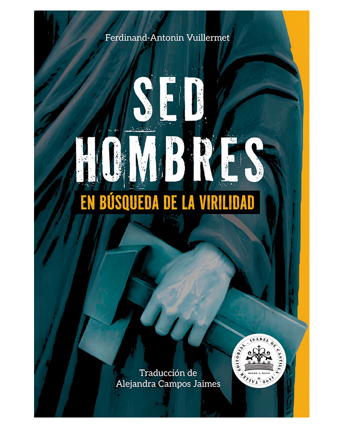 Sed Hombres: En búsqueda de la virilidad - Ferdinand-Antonin Vuillermet
