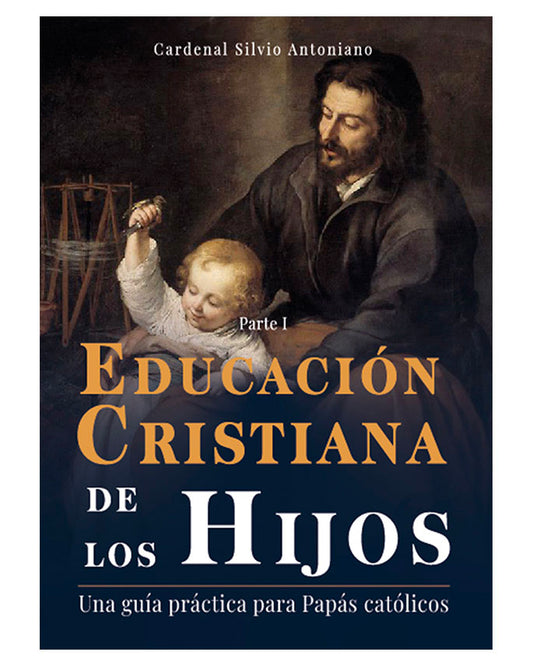 Educación Cristiana de los hijos - Cardenal Silvio Antoniano