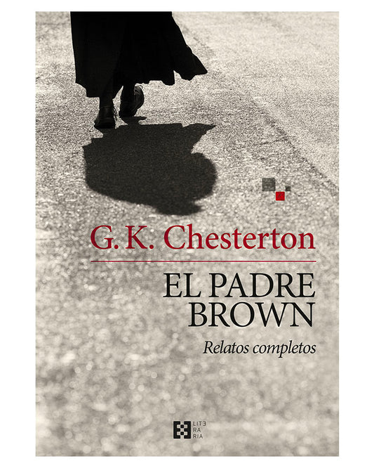 El padre Brown: Relatos completos - G. K. Chesterton