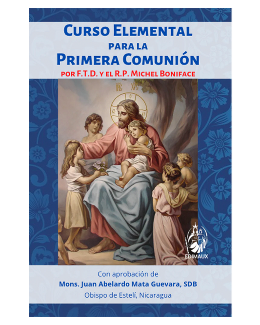 Curso elemental para la Primera Comunión - F.T.D. y P. Michel Boniface, FSSPX