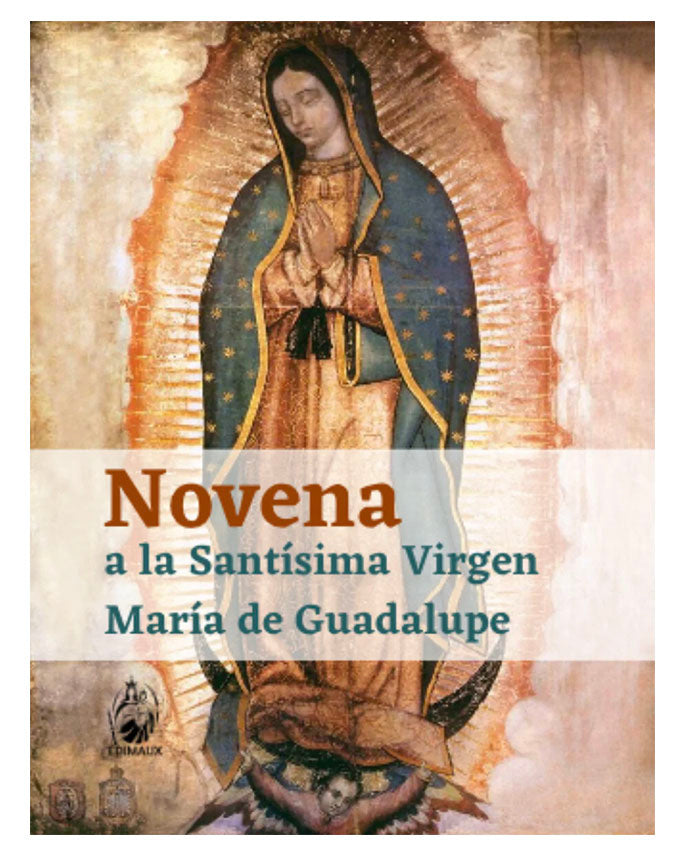 Novena a la Santísima Virgen María de Guadalupe - Fr. José Francisco Valdés - Edimaux