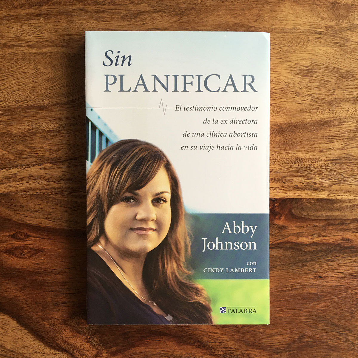 Sin planificar - Abby Johnson