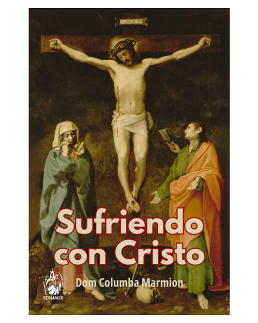Sufriendo con Cristo - Dom Columba Marmion