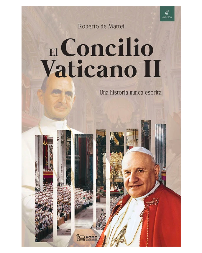 El Concilio Vaticano II: Una historia nunca escrita - Roberto de Mattei