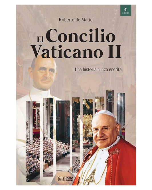 El Concilio Vaticano II: Una historia nunca escrita - Roberto de Mattei