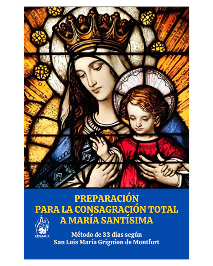 Preparación para la Consagración total a María Santísima - San Luis María Grignion de Montfort