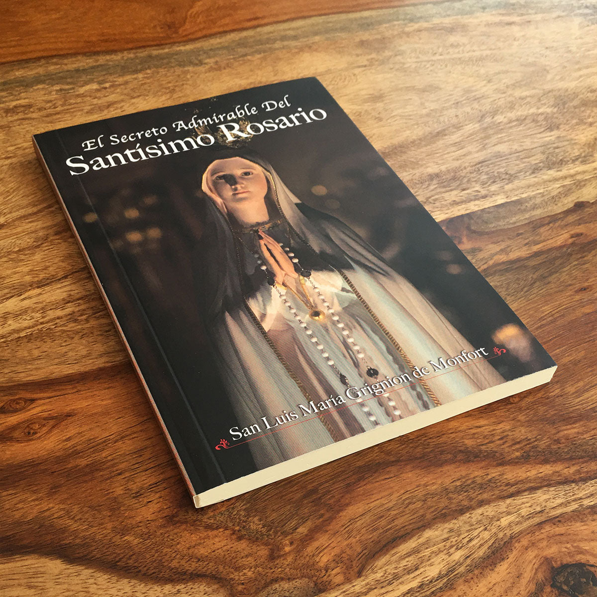 El secreto admirable del Santísimo Rosario - San Luis María Grignion de Montfort