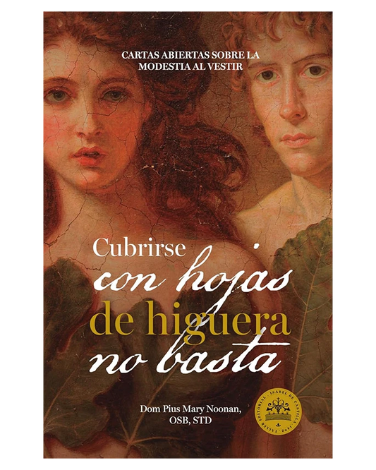 Cubrirse con hojas de higuera no basta - Dom Pius Mary Noonan, OSB