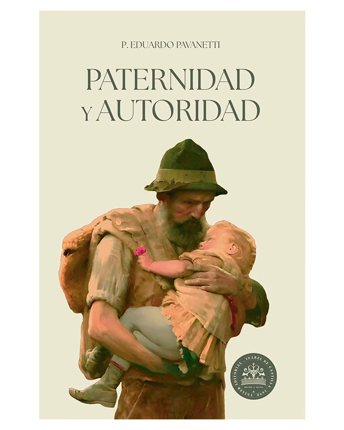 Paternidad y Autoridad - P. Eduardo Pavanetti