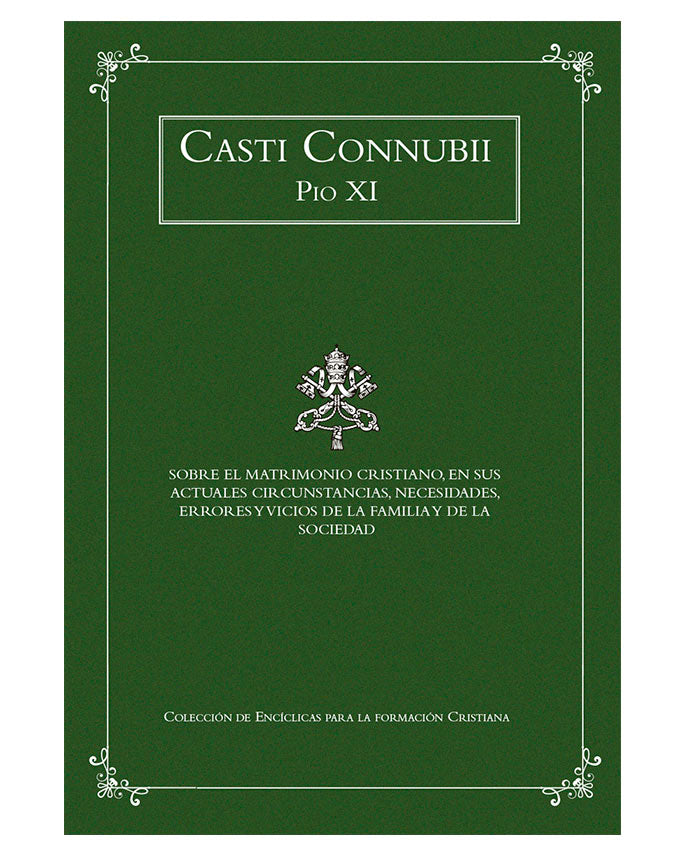 Casti Connubii Encíclica sobre el matrimonio cristiano Pío XI