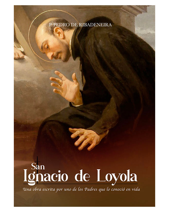 Vida de San Ignacio de Loyola - P. Pedro de Ribadeneira