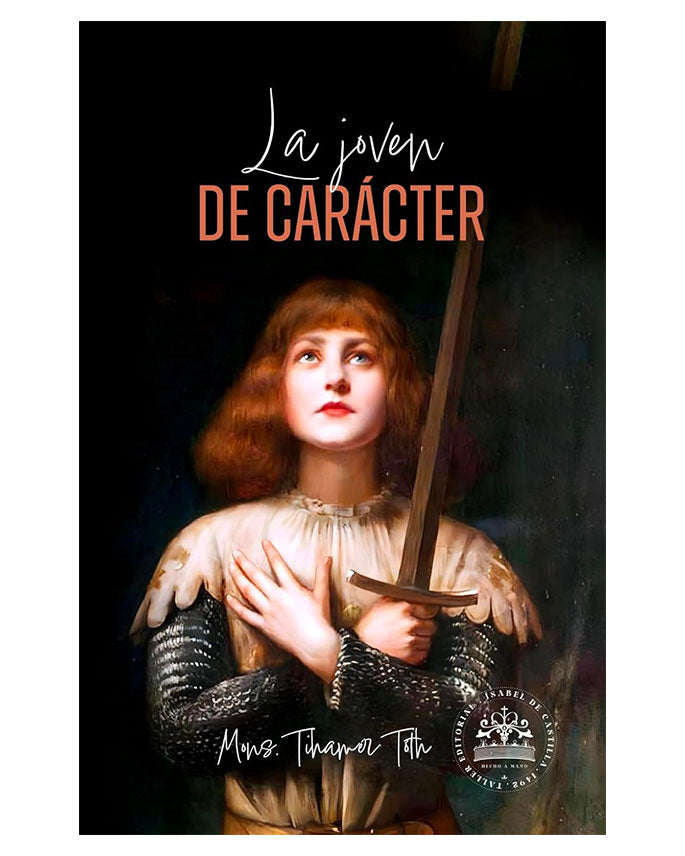 La Joven de Carácter - Mons. Tihamér Tóth