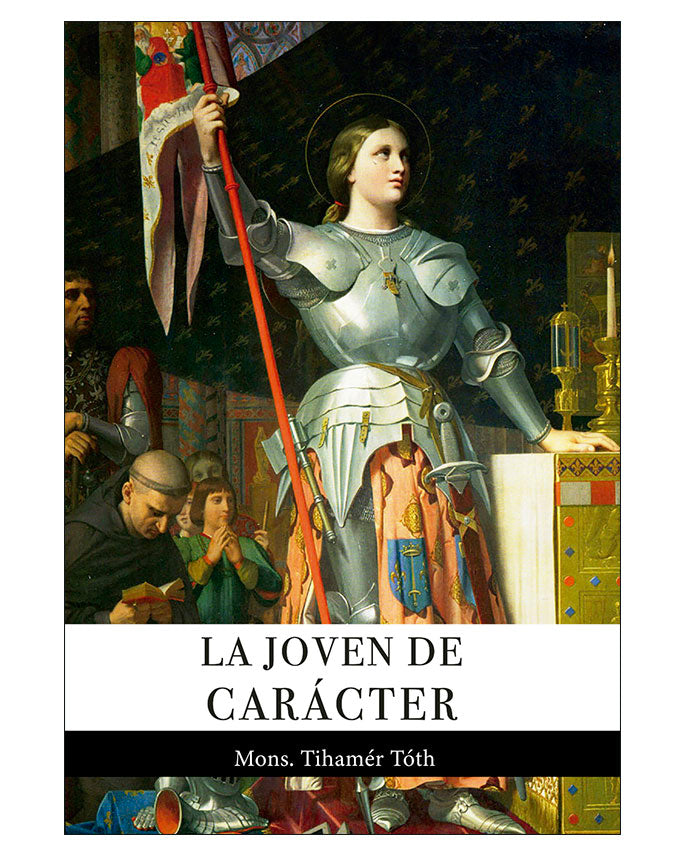 La Joven de Carácter - Mons. Tihamér Tóth