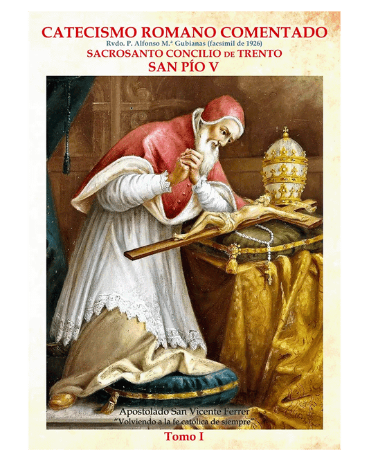 Catecismo Romano Comentado por el P. Alfonso M.ª Gubianas, O.S.B.