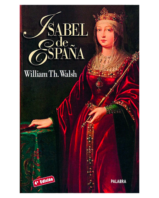 Isabel de España - William Th. Walsh