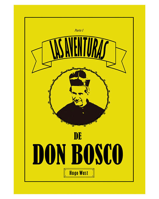 Las Aventuras de Don Bosco - Hugo Wast
